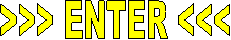 >>> ENTER <<<