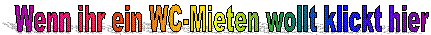 Wenn ihr ein WC-Mieten wollt klickt hier